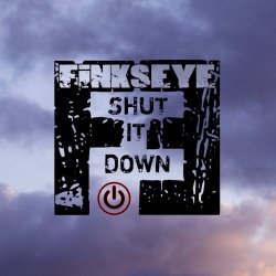 Finkseye - Shut It Down (2018) [EP]