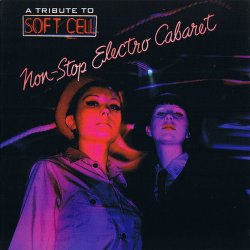 VA - A Tribute To Soft Cell (Non-Stop Electro Cabaret) (2003)