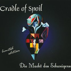 Cradle Of Spoil - Die Macht Des Schweigens (2003)