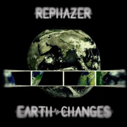 Rephazer - Earth Changes (2017)