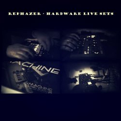 Rephazer - Hardware Live Sets (2016)