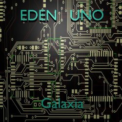 Eden Uno - Galaxia (2015) [EP]
