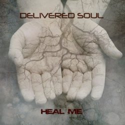 Delivered Soul - Heal Me (2015)