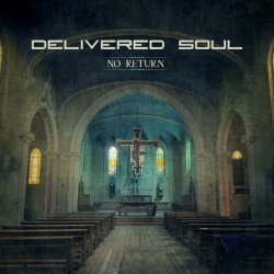Delivered Soul - No Return (2016)