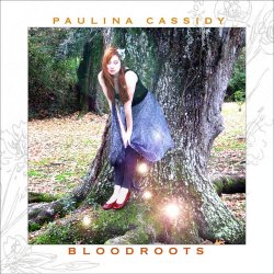 Paulina Cassidy - Bloodroots (2011)