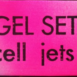 Gel Set - Cell Jets (2012) [EP]