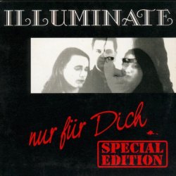 Illuminate - Nur Für Dich (Special Edition) (1999) [Single]