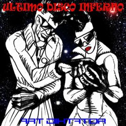 Art Diktator - Ultimo Disco Inferno (2012) [EP]