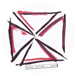 Trauma Patient - Macht (2018) [EP]