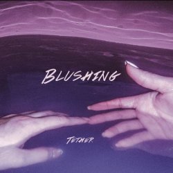 Blushing - Tether (2017) [EP]