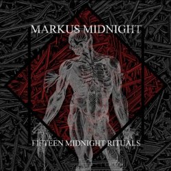 Markus Midnight - Fifteen Midnight Rituals (2018)