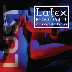 VA - Latex Fetish Vol. 1: Lust (2017)
