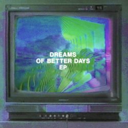 Computer Magic - Dreams Of Better Days (2015) [EP]