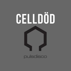 Celldöd - Pulsdisco (2015) [EP]
