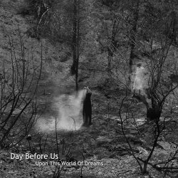 Day Before Us - Upon This World Of Dreams (2013) [EP]