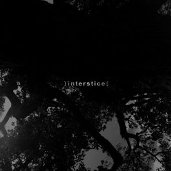 ] Interstice [ - ] Interstice [ (2014)