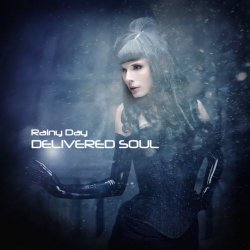 Delivered Soul - Rainy Day (2014)