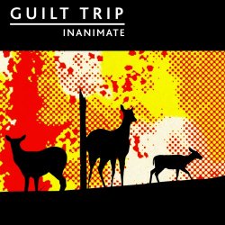 Guilt Trip - Inanimate (2012) [Single]