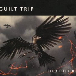 Guilt Trip - Feed The Fire (2012)
