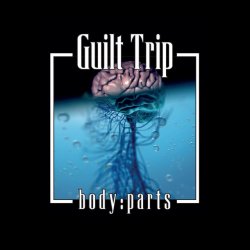 Guilt Trip - Body:Parts (2018)