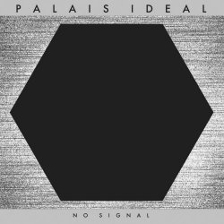 Palais Ideal - No Signal (2018)