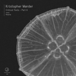 Kristopher Mørder - Critical Tools - Part A (2018) [EP]