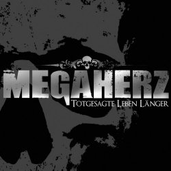 Megaherz - Totgesagte Leben Länger (2009)