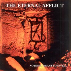 The Eternal Afflict - Nothing Meant Forever (1998)