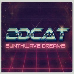 2DCAT - Synthwave Dreams (2017) [EP]
