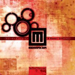 Memmaker - How To Enlist In A Robot Uprising (Deluxe Edition) (2010)