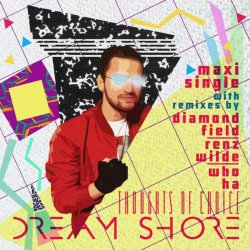 Dream Shore - Thoughts Of Choice (2015) [Single]