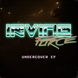 Irving Force - Undercover (2015) [EP]