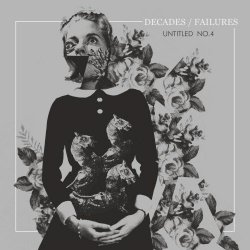 Decades/Failures - Untitled No.4 (2018) [EP]