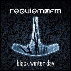 Requiem4FM - Black Winter Day (2015) [Single]