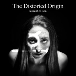 Laurent Colson - The Distorted Origin (2017)