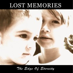 Lost Memories - The Edge Of Eternity (1999)