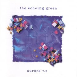 The Echoing Green - Aurora 7.2 (1995)