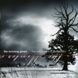 The Echoing Green - The Winter Of Our Discontent (European Edition) (2004)