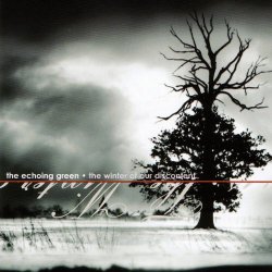The Echoing Green - The Winter Of Our Discontent (Special Edition) (2004)
