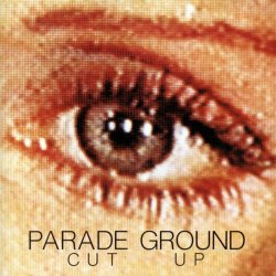 Parade Ground - Cut Up (1988)