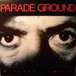 Parade Ground - Strange World (1988) [EP]