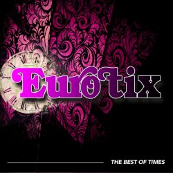 Eurotix - The Best Of Times (2016) [EP]