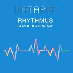 Datapop - Rhythmus (Remodulation Mix) (2016) [Single]