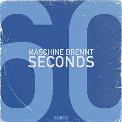 Maschine Brennt - 60 Seconds (2018) [Single]