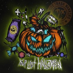 White Trash Wankers - Your Last Halloween (2017) [Single]