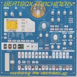 Beatbox Machinery - Monitoring The Electribes (2010) [EP]