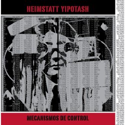 Heimstatt Yipotash - Mecanismos De Control (2014)
