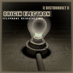 Disturnoilt - Origin:Electron (Telephone Reinstalling) (2014)