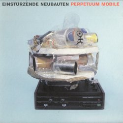 Einstürzende Neubauten - Perpetuum Mobile (2004)