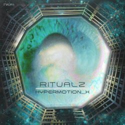Ritualz - Hypermotion X (2012) [EP]